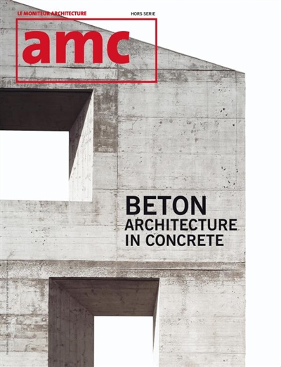 AMC, le moniteur architecture, hors série. Beton : architecture in concrete