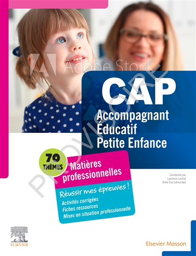 CAP accompagnant éducatif petite enfance : matières professionnelles, réussir mes épreuves : 70 thèmes