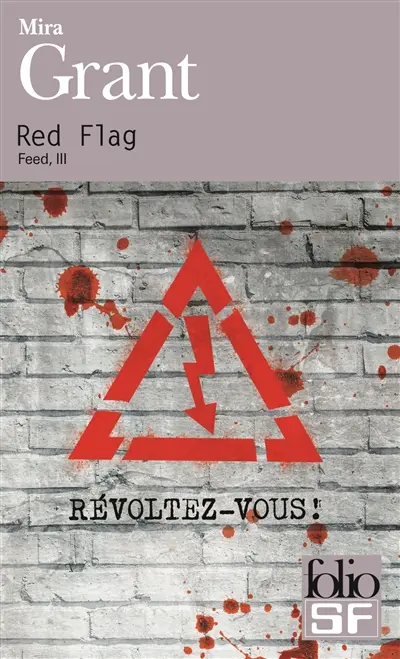 Feed. Vol. 3. Red flag : révoltez-vous !