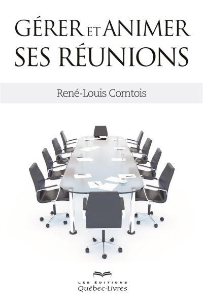Gérer et animer ses réunions