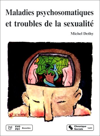 Maladies psychosomatiques et troubles de la sexualité : approche psychanalytique