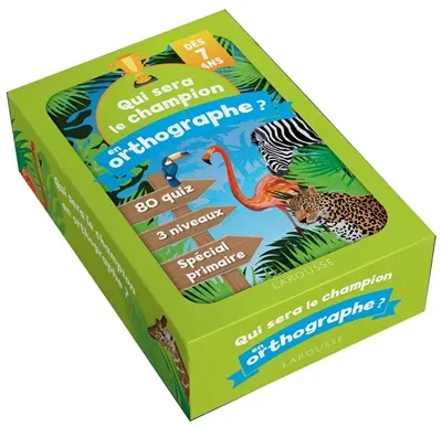 Qui sera le champion en orthographe ? : 80 quiz, 3 niveaux, spécial primaire : dès 7 ans