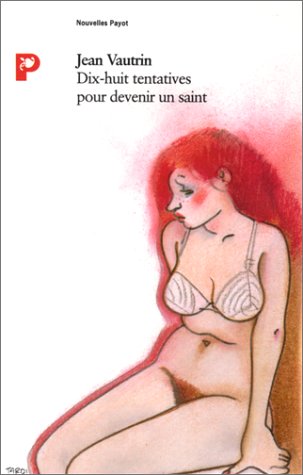 Dix-huit tentatives pour devenir un saint