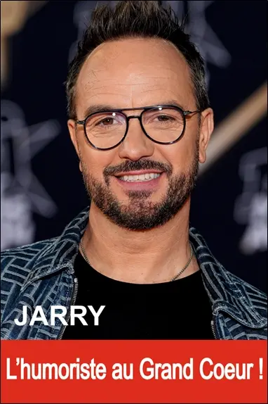 Jarry : l'humoriste au grand coeur !