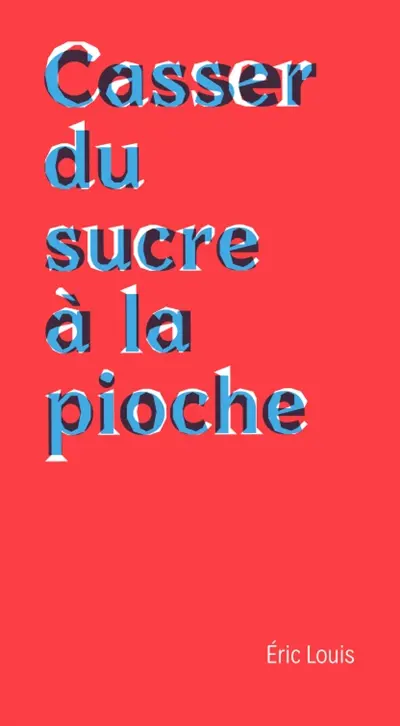 Casser du sucre à la pioche : chroniques de la mort au travail
