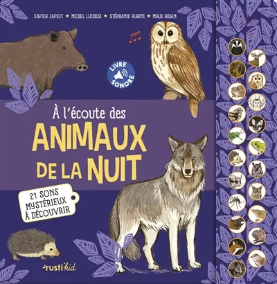 A l'écoute des animaux de la nuit : 21 sons mystérieux à découvrir
