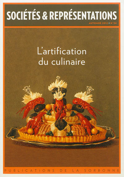 Sociétés & représentations, n° 34. L'artification du culinaire