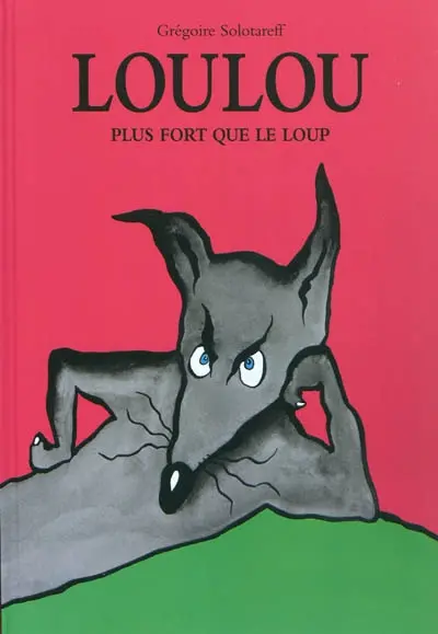 Loulou : plus fort que le loup