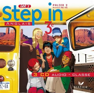 Let's step in 3e, palier 2 niveaux A2-B1 : 3 CD audio classe