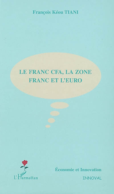 Le franc CFA, la zone franc et l'euro