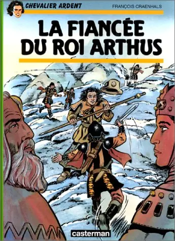 Chevalier Ardent. Vol. 19. La fiancée du roi Arthus