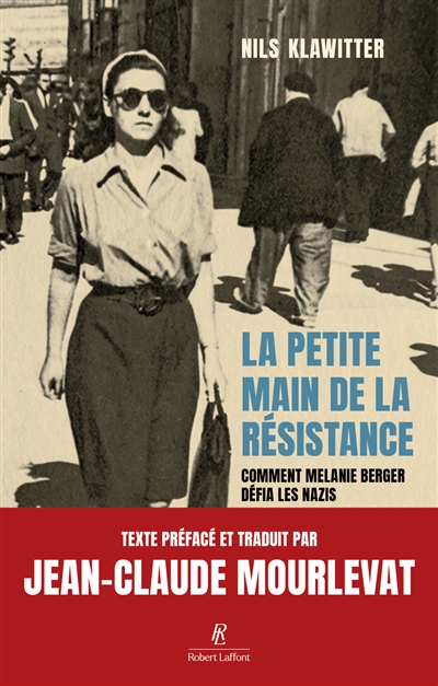 La petite main de la Résistance : comment Mélanie Berger défia les nazis