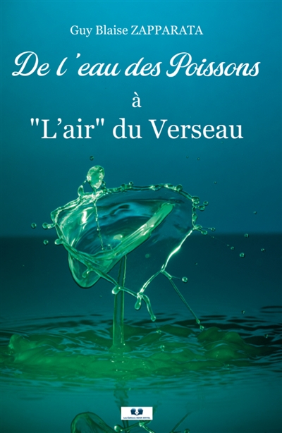 De l’eau des Poissons à L’air du Verseau