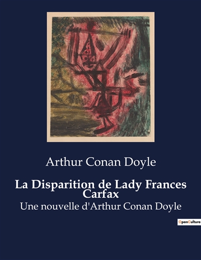 La Disparition de Lady Frances Carfax : Une nouvelle d'Arthur Conan Doyle