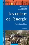Les enjeux de l'énergie : après Fukushima