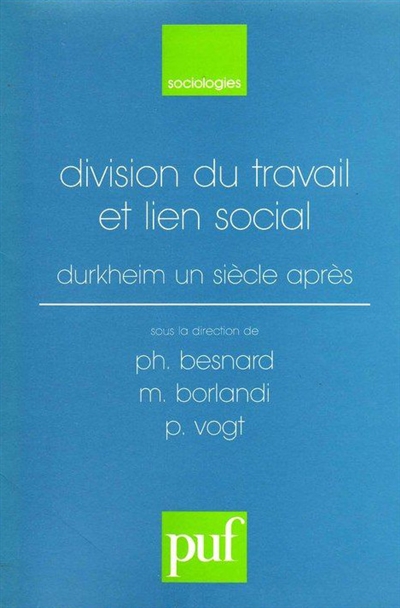 Division du travail et lien social : Durkheim un siècle après