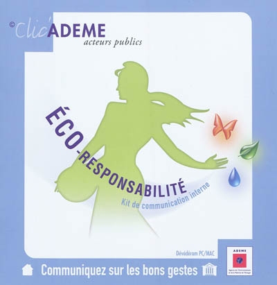 Clic'Ademe acteurs publics : éco-responsabilité, kit de communication interne : communiquez sur les bons gestes