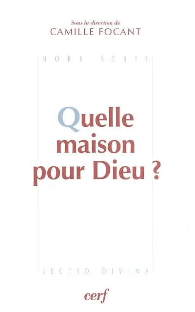 Quelle maison pour Dieu ?