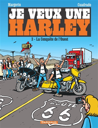 Je veux une Harley. Vol. 3. La conquête de l'Ouest