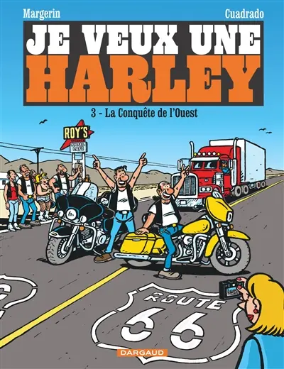 Je veux une Harley. Vol. 3. La conquête de l'Ouest
