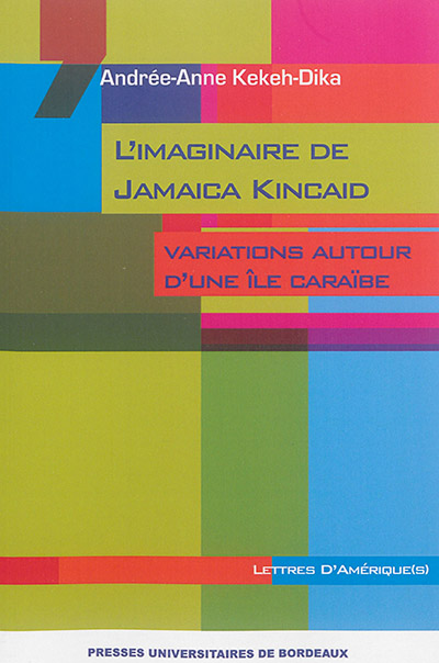L'imaginaire de Jamaica Kincaid : variations autour d'une île caraïbe