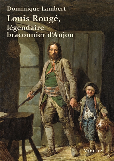Louis Rougé, légendaire braconnier d'Anjou
