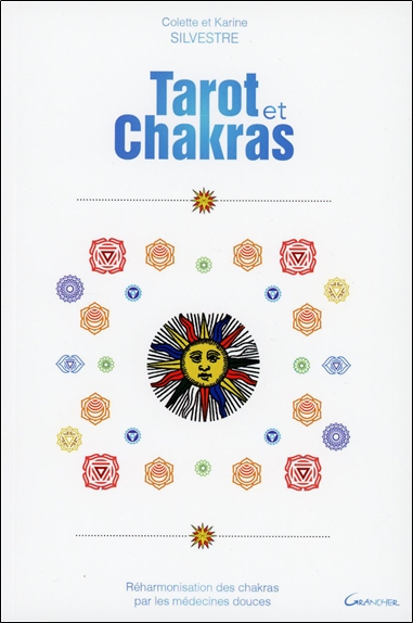 Tarot et chakras : réharmonisation des chakras par les médecines douces