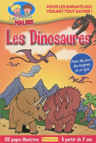 Les dinosaures : pour les enfants qui veulent tout savoir !