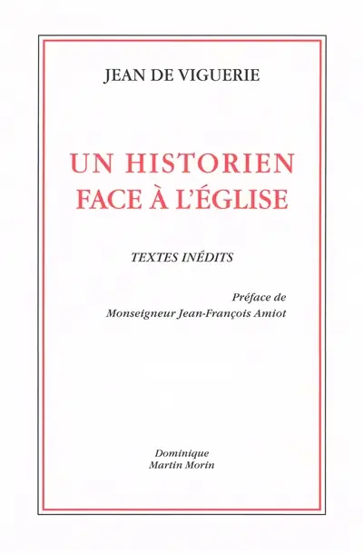 Un historien face à l'Eglise : textes inédits