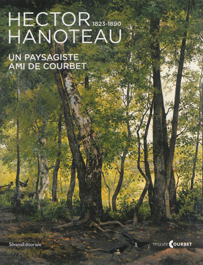Hector Hanoteau, 1823-1890 : un paysagiste ami de Courbet