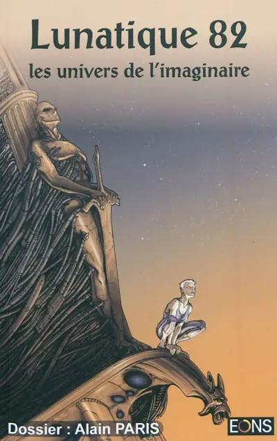 Lunatique : les univers de l'imaginaire, n° 82. Alain Paris