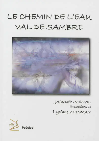 Le chemin de l'eau : Val de Sambre