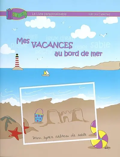 Mes vacances au bord de mer : livre personnalisable
