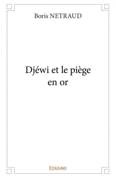 Djéwi et le piège en or