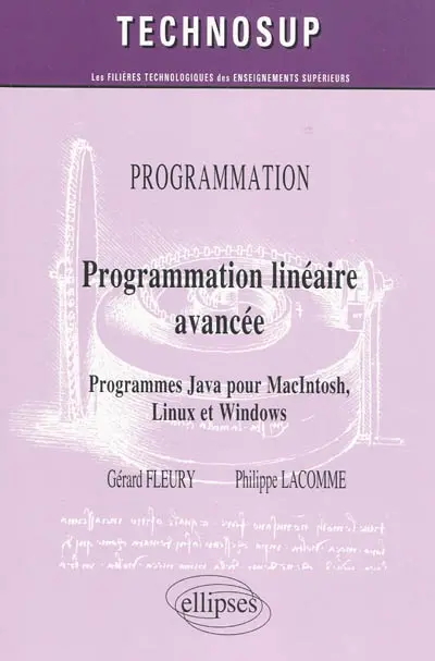 Programmation linéaire avancée : programmes Java pour Macintosh, Linux et Windows