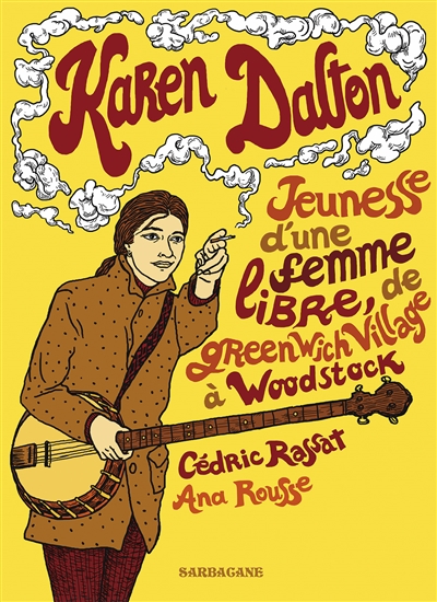 Karen Dalton : jeunesse d'une femme libre, de Greenwich Village à Woodstock