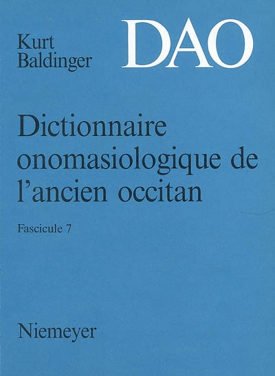 Dictionnaire onomasiologique de l'ancien occitan : DAO. Vol. 7