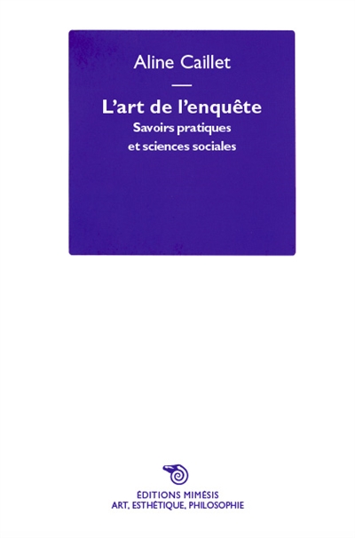 L'art de l'enquête :...