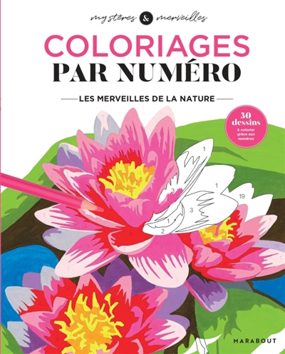 Coloriages mystères : Les merveilles de la nature