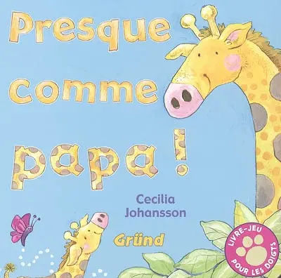 Presque comme papa !