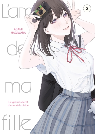 L'amie de ma fille... : le grand secret d'une séductrice. Vol. 3