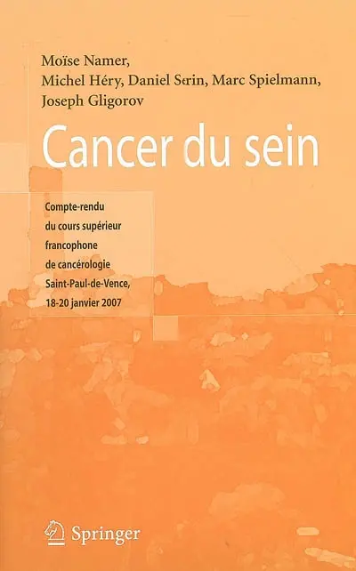 Cancer du sein : compte rendu du Cours supérieur francophone de cancérologie (Saint-Paul-de-Vence, 18-20 janvier 2007)
