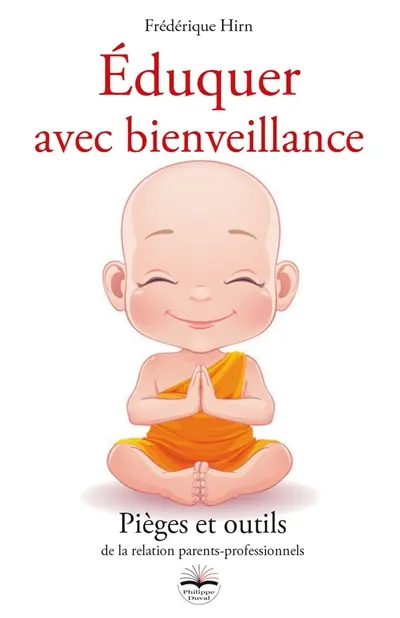 Eduquer avec bienveillance : outils et pièges de la relation parents-professionnels