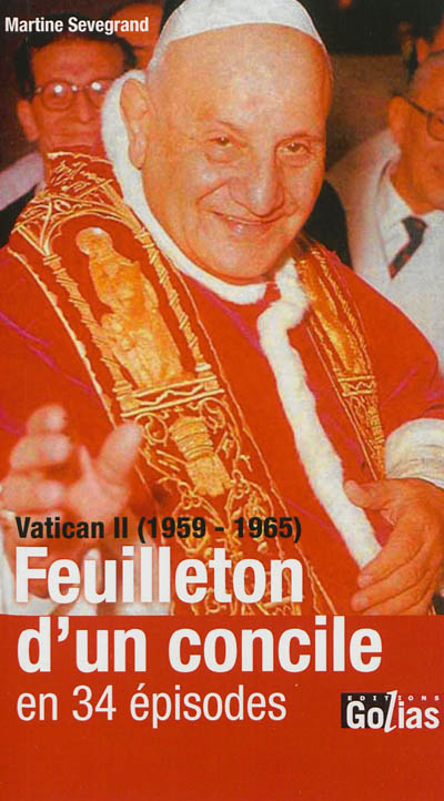 Vatican II (1959-1965) : feuilleton d'un concile en 34 épisodes