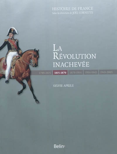 La Révolution inachevée, 1815-1870