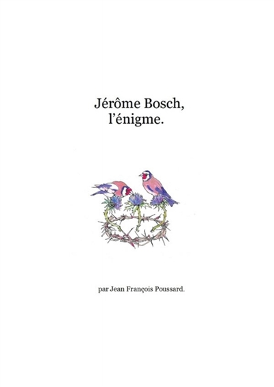 Jérôme Bosch, l'énigme.