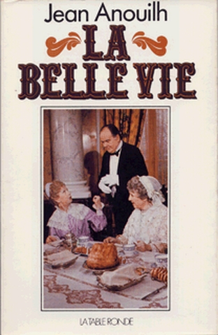 La Belle Vie. Episode de la vie d'un auteur