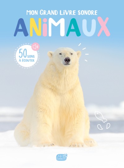 mon grand livre sonore : animaux : 50 sons à écouter