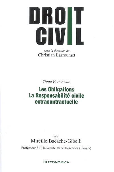 Droit civil. Vol. 5. Les obligations, la responsabilité civile extracontractuelle