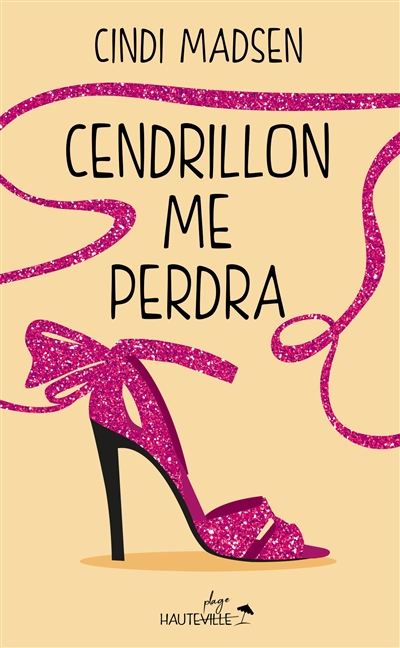 Cendrillon me perdra